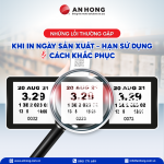 Những Lỗi Thường Gặp Khi In Ngày Sản Xuất – Hạn Sử Dụng Và Cách Khắc Phục