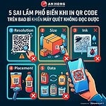 5 Sai Lầm Phổ Biến Khi In QR Code Trên Bao Bì Khiến Máy Quét Không Đọc Được