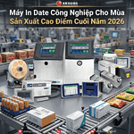 Máy In Date Công Nghiệp Cho Mùa Sản Xuất Cao Điểm Cuối Năm 2026